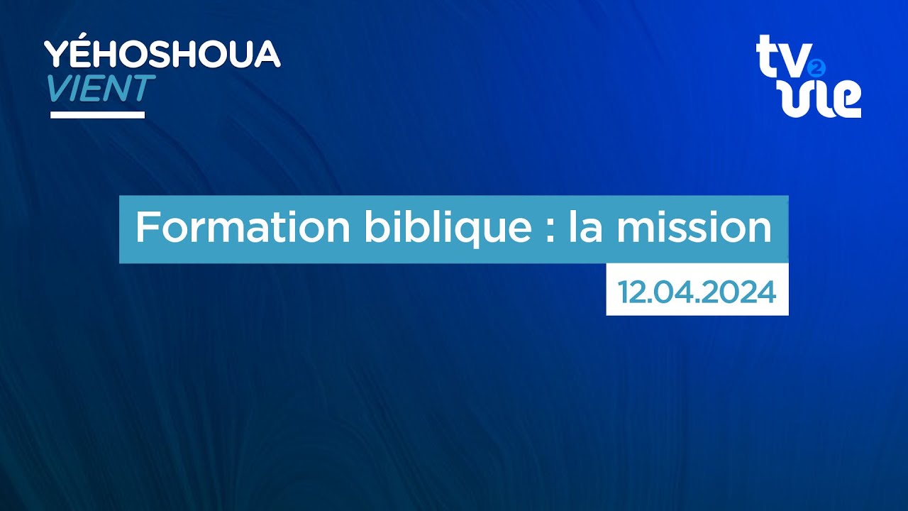 Thumbnail of video: Formation biblique : la mission