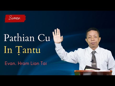 Pathian Thu : Pathin Cu In Ṭantu Asi - Evan. Hram Lian Tai