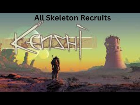 Kenshi Recruitable Skeletons