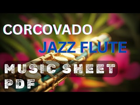 CORCOVADO | FLUTE SOLO TRANSCRIPTION