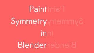 Paint Symmetry in Blender