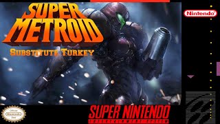 Super Metroid: Substitute Turkey - Hack SNES