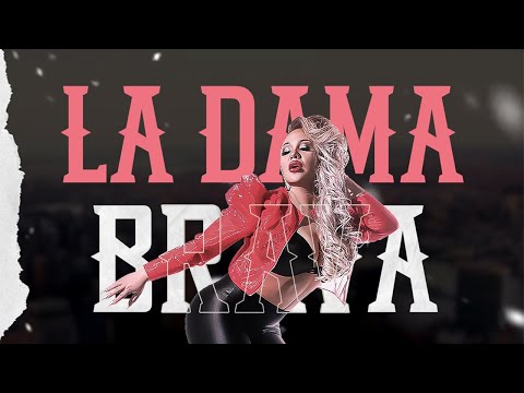 La Dama Brava - La Dama Brava [Video Oficial 2023]