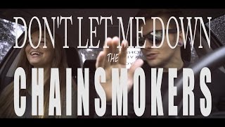 DON&#39;T LET ME DOWN (Car Cover) The Chainsmokers ft. Daya | Destiny Jenkins &amp; Kyle Olthoff