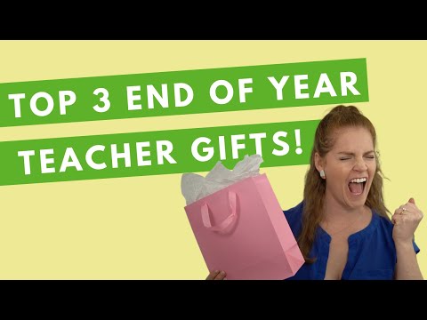 2022 TOP 3 End of Year Teacher Gift Ideas - Easy Teacher Gifts for Summer