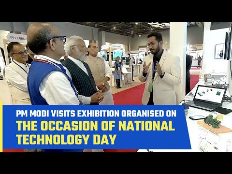 PM Modi visits exhibition organised on the occasion of National Technology Day
