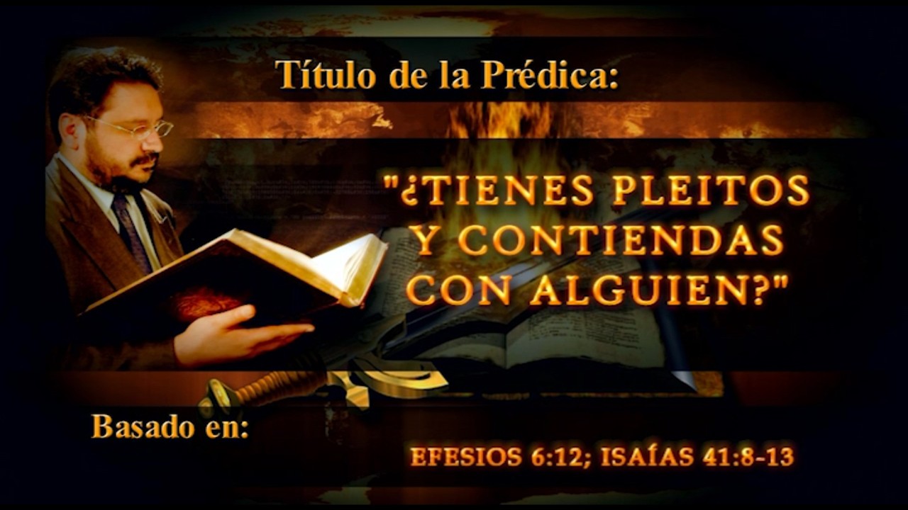 ¿TIENES PLEITOS Y CONTIENDAS CON ALGUIEN?