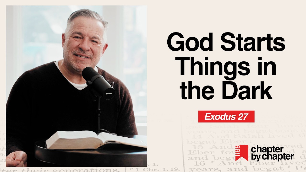 Exodus 27: God Starts Things in the Dark