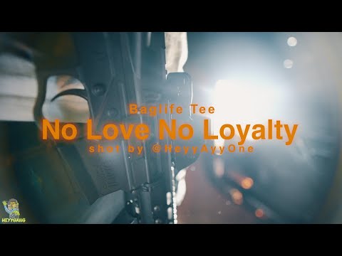 Baglife Tee - No Love No Loyalty (shot by @HeyyAyyOne)