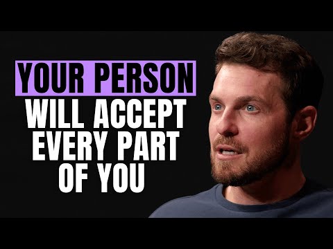 Your Person Will Accept Every Part of You | Phil Good