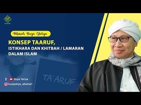 KONSEP TAARUF, ISTIKHARA DAN KHITBAH / LAMARAN DALAM ISLAM - Hikmah Buya Yahya