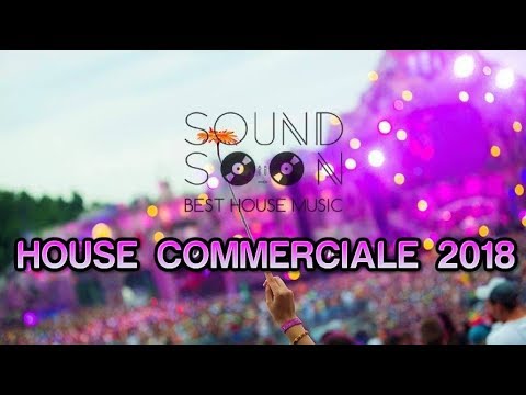 Tormentoni 2018 e REMIX del momento - APRILE 2018 - MIX HOUSE COMMERCIALE - Hits Of Popular Songs