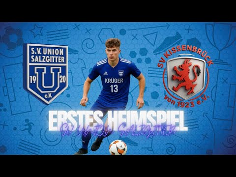 Unser Erstes Heimspiel | SV Union Salzgitter vs. SV Kissenbrück | Road to Aufstieg 🔥
