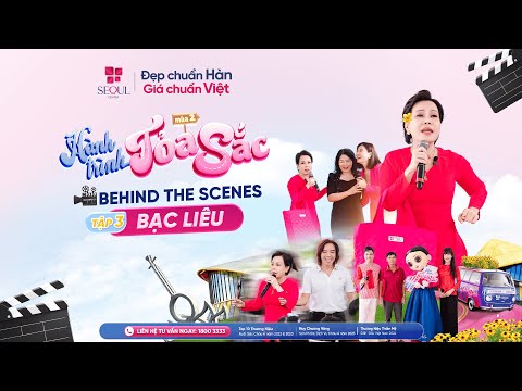 BTS | Tập 3: Bắt gặp 7749 khoảnh khắc hề hước trong Hành Trình Toả Sắc mùa 2 tại Bạc Liêu