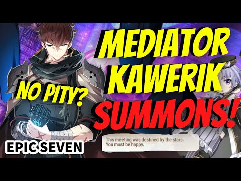 Epic Seven: Mediator Kawerik Summons (Is Luck Enough?)🎲