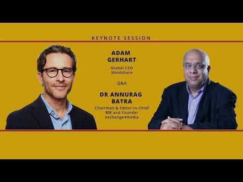 Keynote Address: Adam Gerhart, Global CEO, Mindshare at e4m Conclave 2023