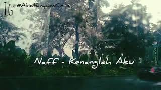 Download lagu Story wa ( Naff - kenanglah aku) mp3 Download lagu Story wa ( Naff - kenanglah aku) mp3