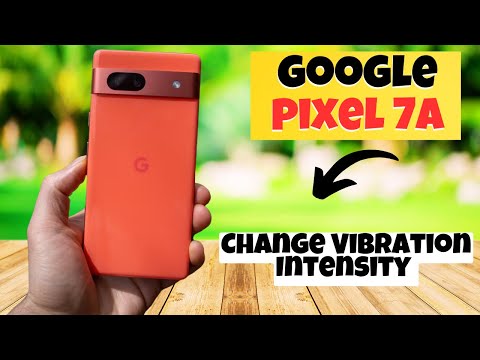 GOOGLE PIXEL 7A Change Vibration Intensity || How to change vibration intensity