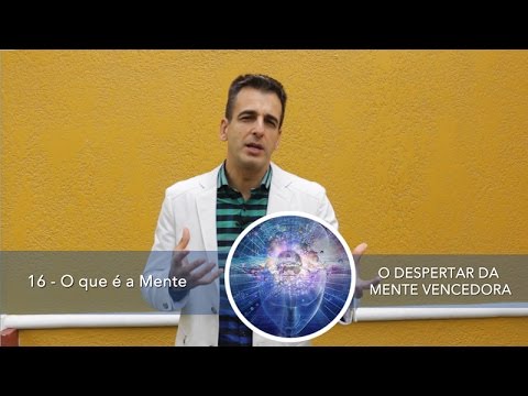 #16 O que é a mente