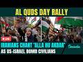 Iran Al Quds Day LIVE Iranians CROWD Tehran Streets U S Israeli Flags BURNED US Iran War LIVE