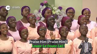 Praise Him || Campus Choir