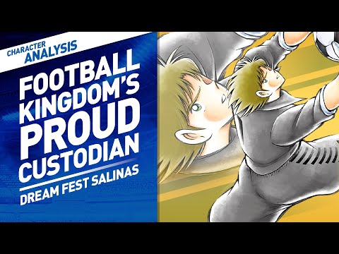Character Analysis Salinas - Captain Tsubasa Dream Team [Dreamfest Mar 2020]