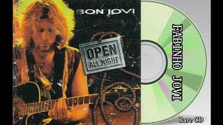Bon Jovi - &quot; Open All Night &quot; (Full Album)