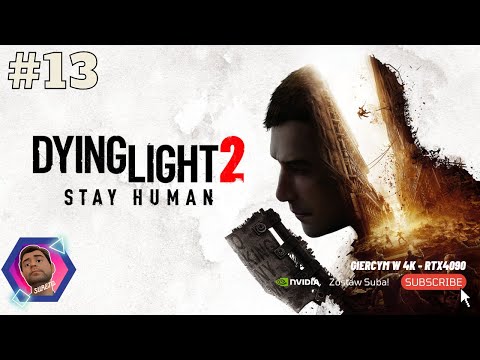 Giercowanie w Dying Light 2 PL odc#13 - Chu*wy Hubert Wraca!🔥 4K