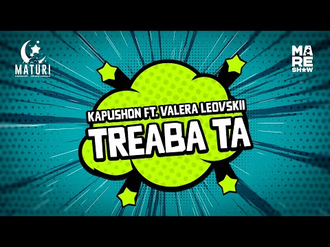 Kapushon x Valera Leovskii - Treaba Ta | Lyric Video 2024