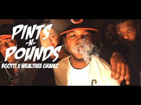 BGottiB ft. Wealthee Gramz - "Pints & Pounds" | Directed By @TheRealEmAych