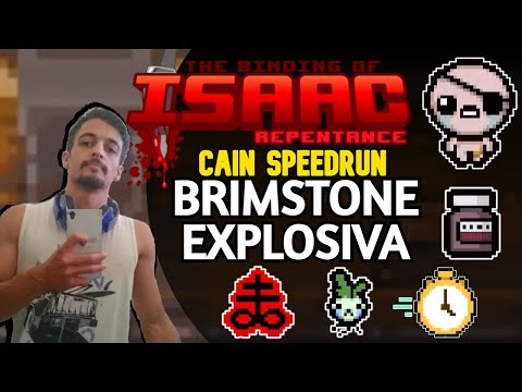 BRIMSTONE EXPLOSIVA!! - CAIN SPEEDRUN!! - The Binding of Isaac: Repentance