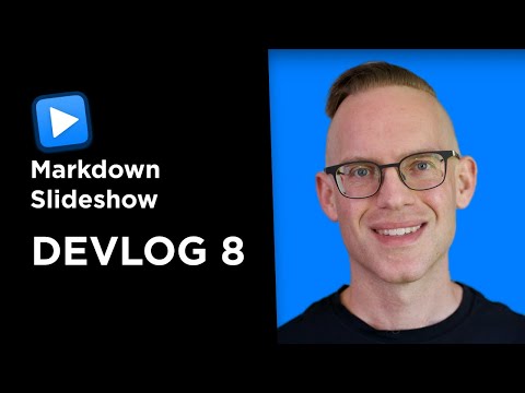 Markdown Slides - Full Screen and Overlay Keyboard Shortcuts #DevLog 8 thumbnail
