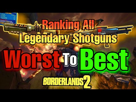 Borderlands 2 | Ranking All Legendary Shotguns Worst To Best