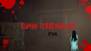 menjual rumah yang terbengkalai - Pamali Indonesian Folklore Horror The Hungry Witch #2