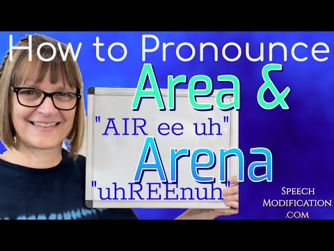 How to Pronounce Area and Arena