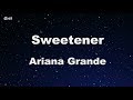 sweetener - Ariana Grande Karaoke 【No Guide Melody】 Instrumental