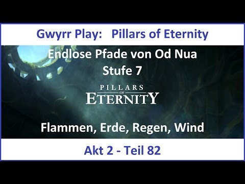 Pillars of Eternity Akt 2 Teil 82 - Flammen, Erde, Regen, Wind (Deutsch | HD)