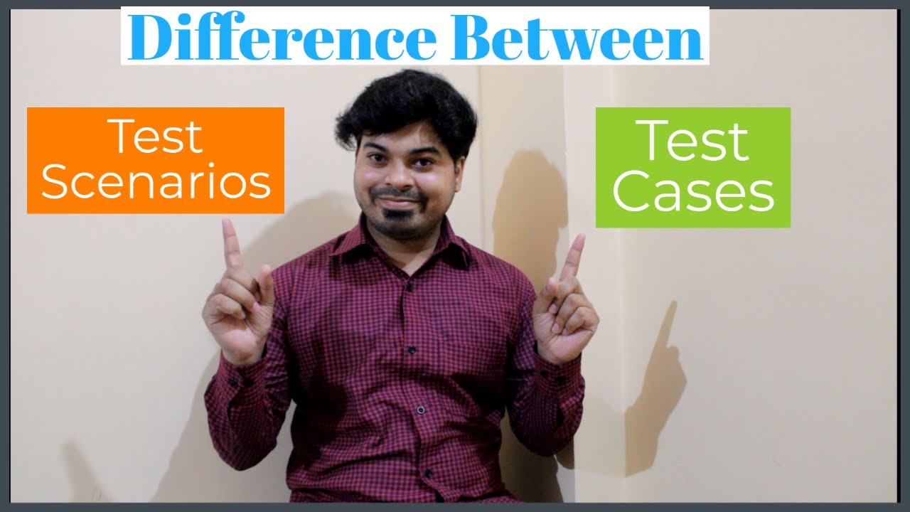 Test Scenario vs Test Case