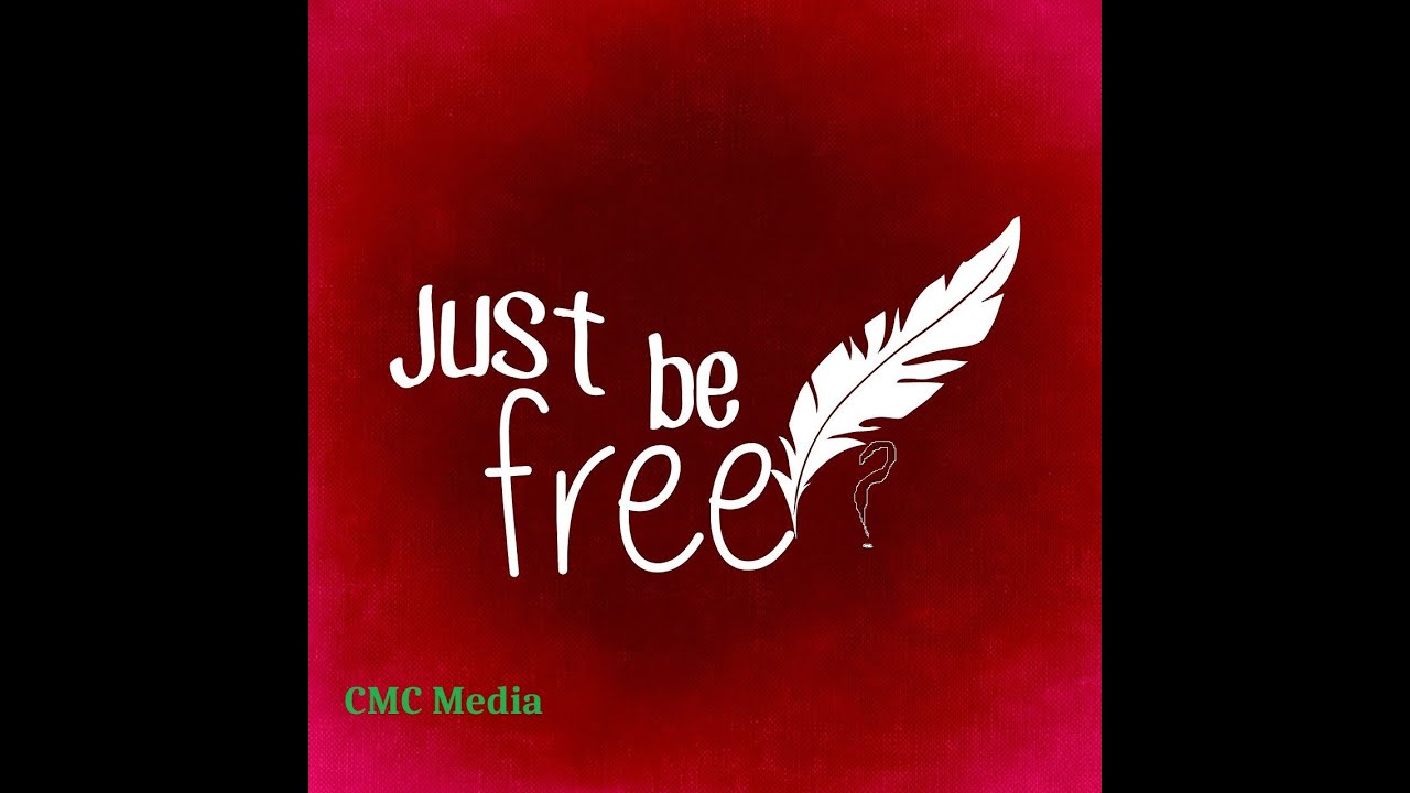 Just Be Free ?
