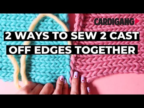 2 ways to seam 2 cast off edges together | Learn to knit with Cardigang