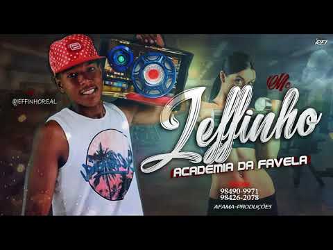 MC JEFFINHO - ACADEMIA DA FAVELA - MÚSICA NOVA #BONDEDOPLAY