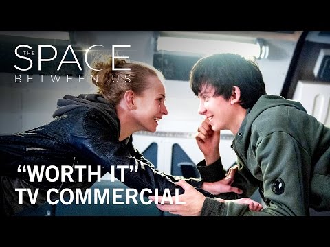 The Space Between Us (TV Spot 'Worth It')