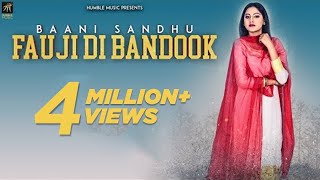 Fauji Di Bandook | Baani Sandhu | Jassi Lokha | Mista Baaz | Latest Punjabi Songs 2018 | HumbleMusic