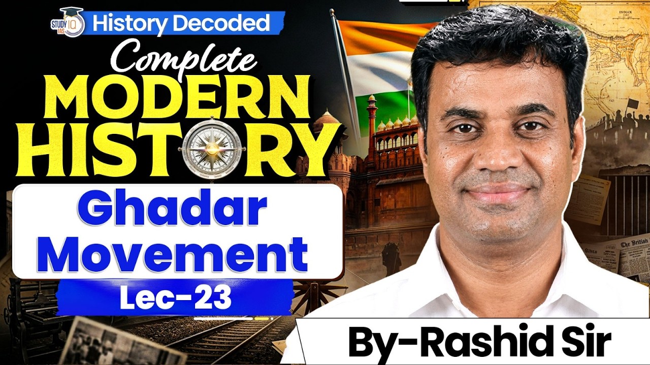 Complete Modern History for UPSC | Ghadar movement | Lec 23 | StudyIQ IAS