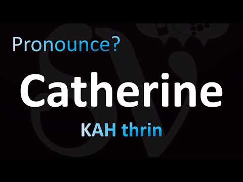 How to Pronounce Catherine (CORRECTLY!)