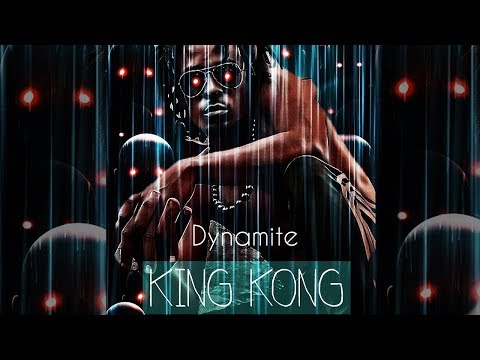 DYNAMITE - KING KONG