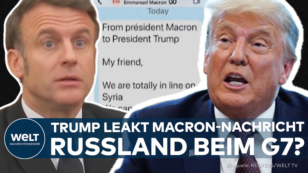TRUMP: US-Präsident veröffentlicht private Nachricht von Macron! G7-Treffen mit Russland im Gespräch