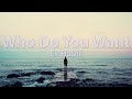 Ex Habit - Who Do You Want (Lyrics) - Audio at 192khz, 4k Video