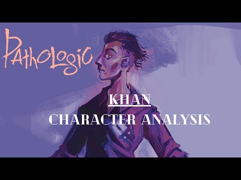 Pathologic Character Analysis: Khan