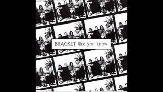 Bracket - Like You Know (Full Album - 1996)